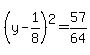 %28y-1%2F8%29%5E2=57%2F64