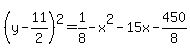 %28y-11%2F2%29%5E2+=+1%2F8-x%5E2-15x-450%2F8