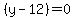 %28y-12%29=0