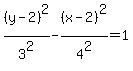 %28y-2%29%5E2%2F3%5E2-%28x-2%29%5E2%2F4%5E2=1