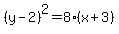 %28y-2%29%5E2+=+8%28x%2B3%29