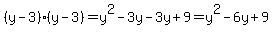 %28y-3%29%28y-3%29=y%5E2-3y-3y%2B9=y%5E2-6y%2B9