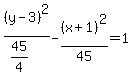 %28y-3%29%5E2%2F%2845%2F4%29-%28x%2B1%29%5E2%2F45=1