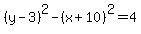 %28y-3%29%5E2-%28x%2B10%29%5E2=4