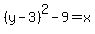 %28y-3%29%5E2-9=x