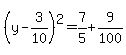 %28y-3%2F10%29%5E2=7%2F5%2B9%2F100