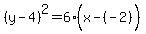 %28y-4%29%5E2=6%28x-%28-2%29%5E%22%22%29