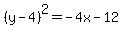 %28y-4%29%5E2+=+-4x-12