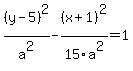 %28y-5%29%5E2%2Fa%5E2-%28x%2B1%29%5E2%2F15a%5E2=1