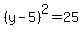 %28y-5%29%5E2=25