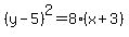 %28y-5%29%5E2=8%28x%2B3%29