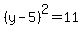 %28y-5%29%5E2+=+11