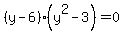 %28y-6%29%28y%5E2-3%29=0