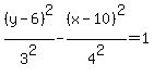 %28y-6%29%5E2%2F3%5E2-%28x-10%29%5E2%2F4%5E2=1