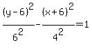 %28y-6%29%5E2%2F6%5E2-%28x%2B6%29%5E2%2F4%5E2=1