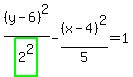 %28y-6%29%5E2%2Fhighlight_green%282%5E2%29+-+%28x-4%29%5E2%2F5=+1
