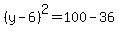 %28y-6%29%5E2=100-36