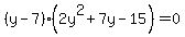%28y-7%29%282y%5E2%2B7y-15%29=0
