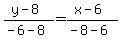 %28y-8%29%2F%28-6-8%29=%28x-6%29%2F%28-8-6%29