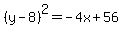 %28y-8%29%5E2=-4x%2B56