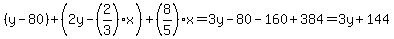 %28y-80%29%2B%282y-%282%2F3%29x%29%2B%288%2F5%29x=3y-80-160%2B384=3y%2B144