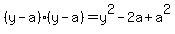 %28y-a%29%28y-a%29=y%5E2-2a%2Ba%5E2