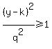 %28y-k%29%5E2%2Fq%5E2%3E=1