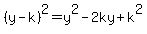 %28y-k%29%5E2=y%5E2-2ky%2Bk%5E2