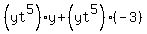 %28yt%5E5%29%2Ay%2B%28yt%5E5%29%2A%28-3%29