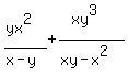 %28yx%5E2%29%2F%28x-y%29%2B%28xy%5E3%29%2F%28xy-x%5E2%29+