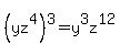 %28yz%5E4%29%5E3=y%5E3z%5E12