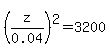 %28z%2F0.04%29%5E2+=+3200
