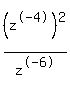 %28z%5E-4%29%5E2%2Fz%5E-6