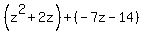 %28z%5E2%2B2z%29%2B%28-7z-14%29