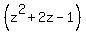 %28z%5E2%2B2z-1%29