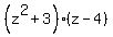 %28z%5E2%2B3%29%28z-4%29