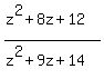 %28z%5E2%2B8z%2B12%29%2F%28z%5E2%2B9z%2B14%29