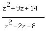 %28z%5E2%2B9z%2B14%29%2F%28z%5E2-2z-8%29
