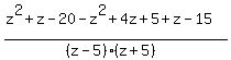 %28z%5E2%2Bz-20-z%5E2%2B4z%2B5%2Bz-15%29%2F%28%28z-5%29%28z%2B5%29%29