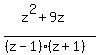 %28z%5E2+%2B+9z+%29%2F%28%28z-1%29%28z%2B1%29%29
