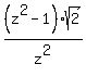 %28z%5E2+-+1%29sqrt%282%29%2Fz%5E2