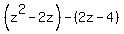 %28z%5E2-2z%29-%282z-4%29