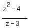 %28z%5E2-4%29%2F%28z-3%29
