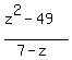 %28z%5E2-49%29%2F%287-z%29