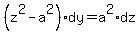 %28z%5E2-a%5E2%29%2Ady+=+a%5E2%2Adz