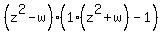 %28z%5E2-w%29%281%28z%5E2%2Bw%29-1%29