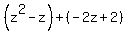 %28z%5E2-z%29%2B%28-2z%2B2%29