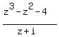 %28z%5E3-z%5E2-4%29%2F%28z%2Bi%29