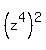 %28z%5E4%29%5E2