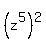 %28z%5E5%29%5E2